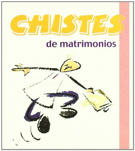 Chistes de matrimonios (los libros del buen humor) (spanish edition)