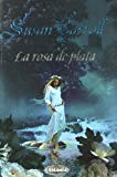 La rosa de plata (titania época) (spanish edition)