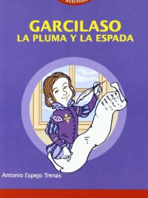 47.- garcilazo la pluma y la espada