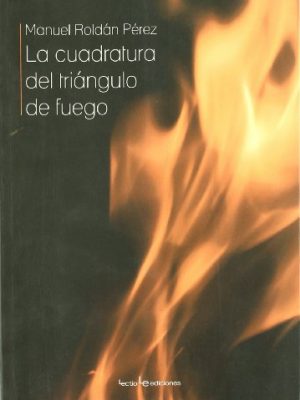 9788496754058_la-cuadratura-del-triangulo-de-fuego_front-1.jpg La cuadratura del triángulo de fuego