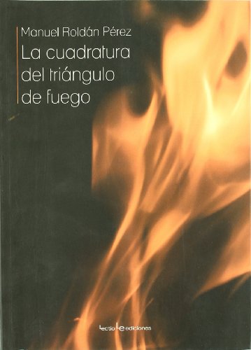 La cuadratura del triángulo de fuego