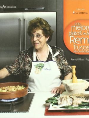 Los mejores platos de àvia remei: trucos y recomendaciones (otros) (spanish edition)