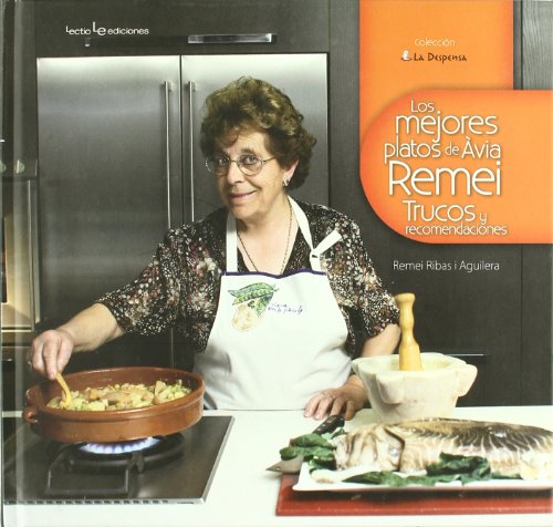Los mejores platos de àvia remei: trucos y recomendaciones (otros) (spanish edition)