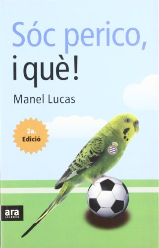 9788496767461_soc-perico-i-que_front-1.jpg Sóc perico, i què?