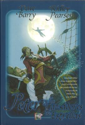 Peter y los cazadores de estrellas (starcatchers) (spanish edition)