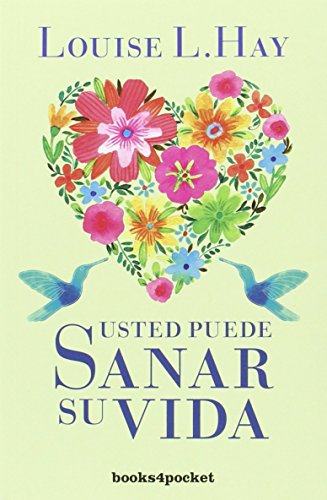 Usted puede sanar su vida (books4pocket crec. y salud) (spanish edition)