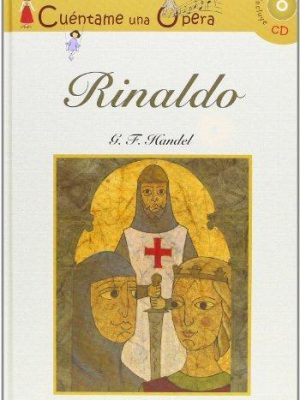 Cuéntame una ópera: rinaldo / tell me an opera (book & cd) (spanish edition)