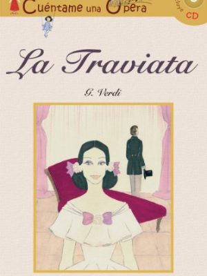Cuentame una opera: la traviata / tell me an opera (book & cd) (spanish edition)