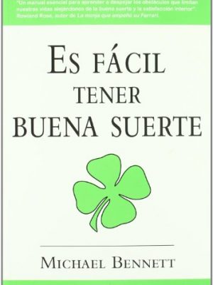 Es facil tener buena suerte (spanish edition)