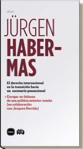9788496859180_el-derecho-internacional-en-la-transicion-hacia-un-escenario-posnacional-europa-en-defensa-de-una-_front-1.jpg El derecho internacional en la transición hacia un escenario posnacional: europa: en defensa de una política exterior común (en colaboración con jacques derrida) (dixit) (spanish edition)