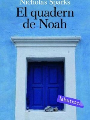 El quadern de noah (labutxaca) (catalan edition)