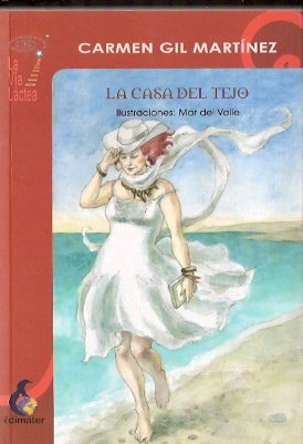 La casa del tejo (la vía láctea) (spanish edition)