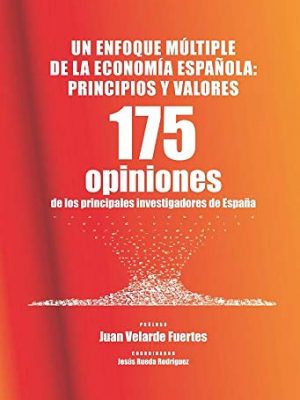 Un enfoque múltiple de la economía española: principios y valores (spanish edition)