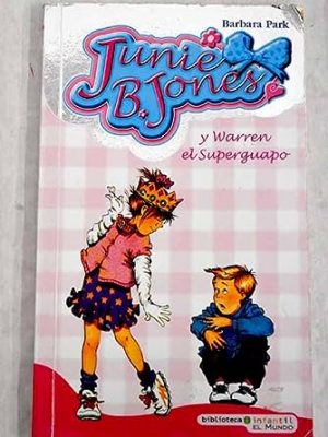 Junie b. jones y warren el superguapo