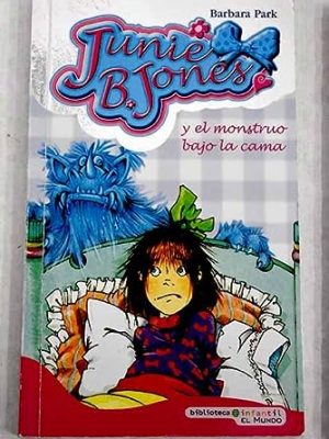 Junie b. jones y el monstruo bajo la cama