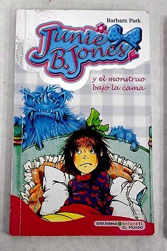 Junie b. jones y el monstruo bajo la cama