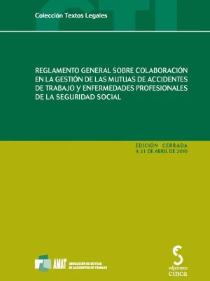 Reglamento general sobre colaboración en la gestión de las mutuas de accidentes de trabajo y enfermedades profesionales de la seguridad social