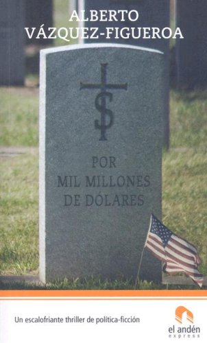 Por mil millones de dolares (spanish edition)