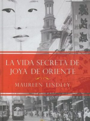 Vida secreta de joya de oriente, la (spanish edition)