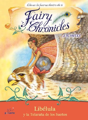 Libélula y la telaraña de los sueños: fairy chronicles (fairy chronicles (spanish), 2) (spanish edition)