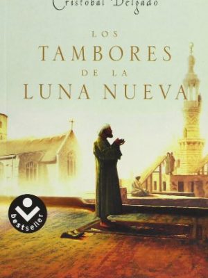 Los tambores de la luna nueva (spanish edition)