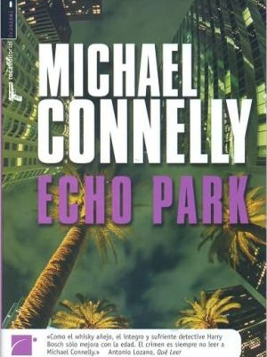 Echo park (harry bosch, 12) (spanish edition)