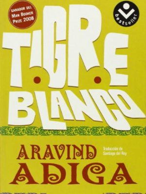Tigre blanco (spanish edition)