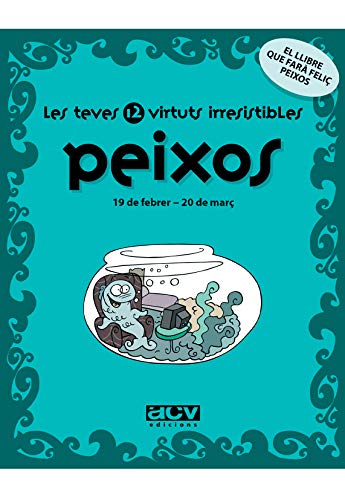 9788496944237_les-teves-12-virtuts-irresistibles-peixos_front-2.jpg Les teves 12 virtuts irresistibles: peixos