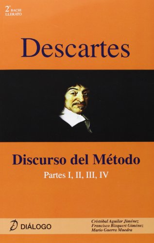 Descartes. discurso del método (historia de la filosofía) (spanish edition) 2ndo bachillerato