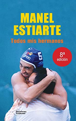 Todos mis hermanos (plataforma testimonio) (spanish edition)