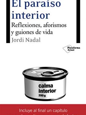 El paraíso interior (plataforma actual) (spanish edition)