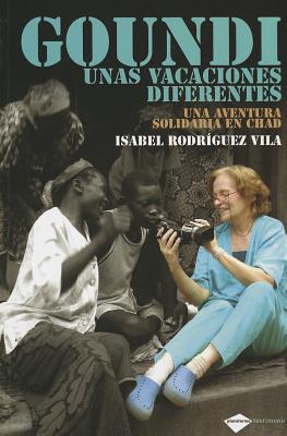 9788496981713_goundi-unas-vacaciones-diferentes-plataforma-testimonio-spanish-edition_front-1.jpg Goundi: unas vacaciones diferentes (plataforma testimonio) (spanish edition)