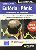 Eufòria i pànic: aprenent de les bombolles i altres crisis: del crack de les tulipes a les subprime (catalan edition)
