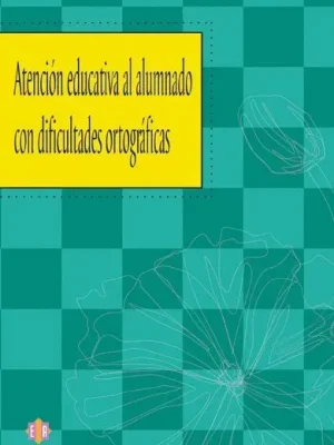 Atención educativa al alumnado con dificultades ortográficas