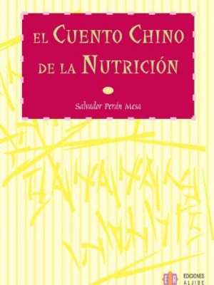 El cuento chino de la nutrición (spanish edition)