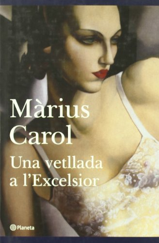 Una vetllada a l'excelsior (ramon llull) (catalan edition)