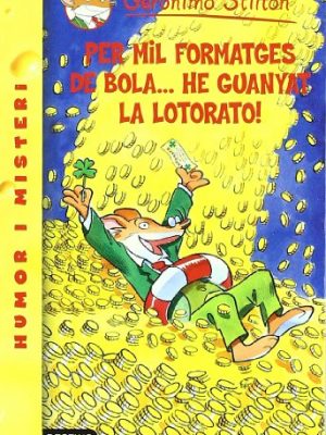 Per mil formatges de bola...he guanyat la lotorato (geronimo stilton) (catalan edition)