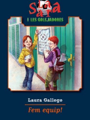 Fem equip! (sara i les golejadores) (catalan edition)