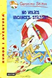 9788497089777_no-volies-vacances-stilton-geronimo-stilton-catalan-edition_front-2.jpg No volies vacances, stilton? (geronimo stilton) (catalan edition)