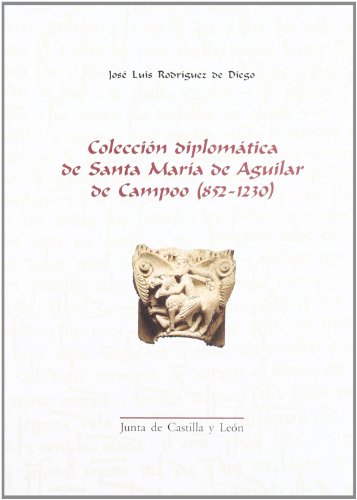 9788497182102_coleccion-diplomatica-de-santa-maria-de-aguilar-de-campoo-852-1230_front-1.jpg Colección diplomática de santa maría de aguilar de campoo (852-1230)