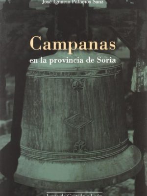 Campanas en la provincia de soria (spanish edition)
