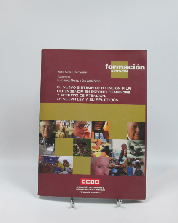 El nuevo sistema de atención a la dependencia en españa: demandas y ofertas de atención. la nueva ley y su aplicación