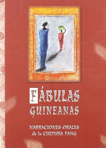 9788497256629_fabulas-guineanas-narraciones-orales-de-la-cultura-fang_front-1.jpg Fábulas guineanas. narraciones orales de la cultura fang