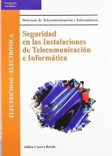 9788497323123_seguridad-en-las-instalaciones-de-telecomunicacion-e-informatica_front-1.webp Seguridad en las instalaciones de telecomunicación e informática