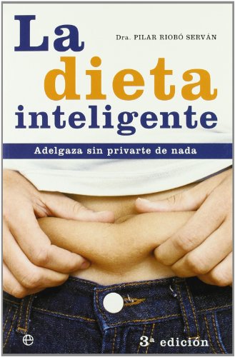 La dieta inteligente (psicologia y salud) (spanish edition)