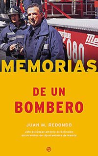 Memorias de un bombero/ memoirs of a firefighter (fuera de coleccion) (spanish edition)