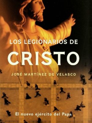 Los legionarios de cristo/ the legionaries of christ: el nuevo ejercito del papa (actualidad) (spanish edition)