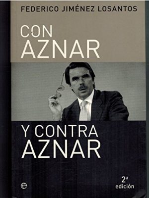 9788497340816_con-aznar-y-contra-aznar-actualidad-spanish-edition_front-3.jpg Con aznar y contra aznar (actualidad) (spanish edition)