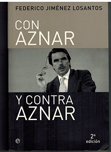 9788497340816_con-aznar-y-contra-aznar-actualidad-spanish-edition_front-3.jpg Con aznar y contra aznar (actualidad) (spanish edition)