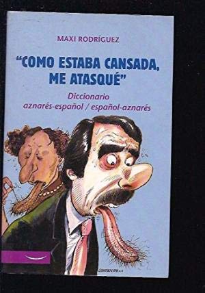 9788497341295_como-estaba-cansada-me-atasque-aznares-spanish-edition_front-3.jpg Como estaba cansada me atasque aznares (spanish edition)